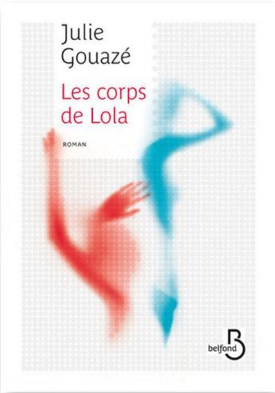 Les corps de Lola couverture roamn de julie gouazé