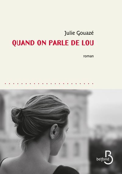 Quand on parle de Lou couverture roman de julie gouazé